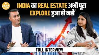 Exclusive Interview: Khushal Chopra के साथ जाने Real Estate की असली सच्चाई! | Paisa Live