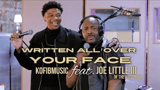 "Written All Over Your Face" - KofiBMusic ft. Joe Little III of The Rude Boys (Official Music Video)