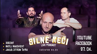 Silné Reči LIVE podcast - Docent, Jakub Zitron Ťapák, Matej Makovický