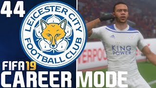 FIFA 19: Leicester City Career Mode - EP44 | GOAL FEST AT ANFIELD!