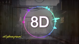 Cyberpunk 2077 OST - Cloudy Day (8D MUSIC)