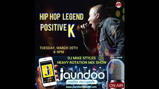 DJ MIKE STYLES INTERVIEW WITH HIP HOP LEGEND POSITIVE K