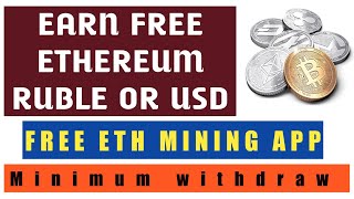 EARN FREE ETHEREUM RUBLE OR USD/FREE ETH MINING APP