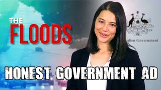 Honest Government Ad | The Floods 🌊