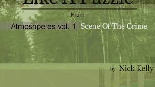 Scene of the Crime: 2. Like a Puzzle. Underscore Music. Propulsive, exploratory, dark, mysterious