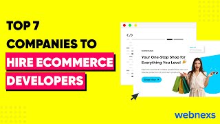 Top 7 Companies To Hire Ecommerce Developers and Found the BEST One