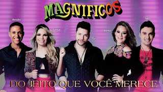 Magníficos - Do Jeito Que Você Merece (2015) ÁUDIO COMPLETO