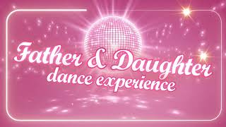Father & Daughter Dance Experience 
