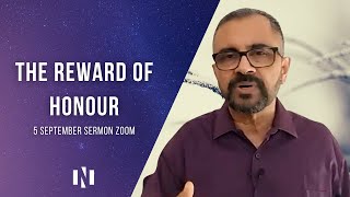 Sermon - The Reward Of Honour | 5 September 2021 | Zoom Service