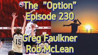 The "Option" Episode 230 - Greg Faulkner & Rob McLean
