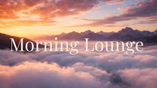 Horizon Morning Lounge - Uplifting Morning Energy Songs for Motivation, Legacy & Positive Starts