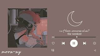 is there someone else? - the weeknd || no lyric ||