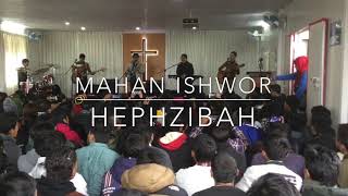 MAHAN ISHWOR | HEPHZIBaH