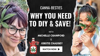 How To Save on Cannabis as a Home Grower? Canna-Besties Talk $$s, DIY, Homemade Health, Weed Ketchup