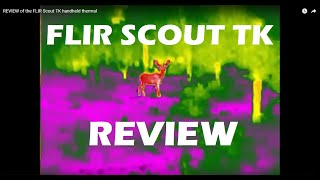 REVIEW of the FLIR Scout TK handheld thermal