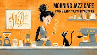 Morning Cafe Jazz ☕ Sunny 1950s Vintage Swing & Female Vocals for a Perfect Start