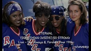 Eternal - (Something Inside) So Strong Live - Always & Forever Tour 1994