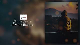 Daniel Banam Je veux Rester | Mes Remix