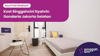 Kost Singgahsini Syahrin Gandaria Jakarta Selatan