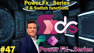 #47 Power Fx - Series - If & Switch functions
