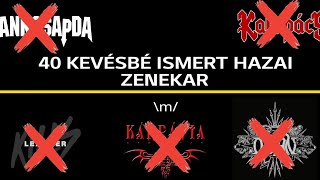 40 Kevésbé Ismert Hazai Zenekar Part 2