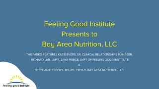Feeling Good Institute Presents to Bay Area Nutrition, LLC