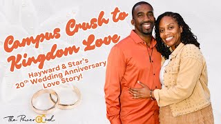 Campus Crush to Kingdom Love: A Hayward & Star Love Story!