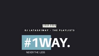 DJ LATAS#1WAY - THE PLAYLISTS Live Stream