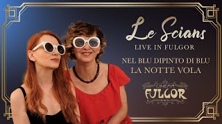 Le Scians - Nel blu dipinto di blu La Notte Vola