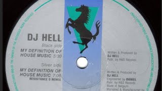 DJ HELL - My Definition Of House Music (Resistance D Remix) - (1992)