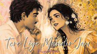 Tere Liye Mandir Jau | Tere Naam Ka Deep Jalau | Ravzz Musica | Indie Love Song 2026