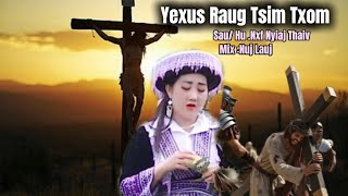 Yexus Raug Tsim Txom. || Nkauj Ntseeg Tawm Tshiab 2026. Nxf.Nyiaj Thaiv 