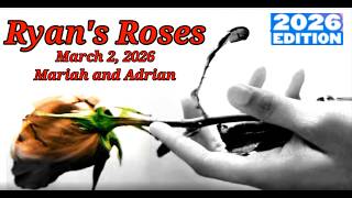 Ryan's Roses March 2, 2026 Mariah and Adrian "The Hidden Contact"