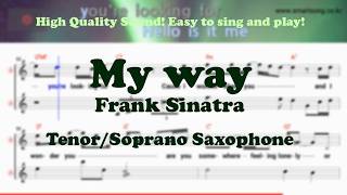 My way - Frank Sinatra (Tenor/Soprano Saxophone Sheet Music F Key / Karaoke / Easy Solo Cover)