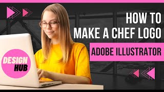 How to make a Chef Logo in illustrator Tutorial for Beginners