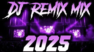 DJ REMIX 2025 - Remixes & Mashups of Popular Songs 2025 | DJ Remix Song Club Music Disco DJ Mix 2024