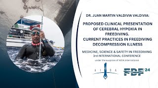 FDF24: Dr. Juan Valdivia-Valdivia - Proposed clinical presentation of cerebral hypoxia in freediving