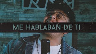 Alex Cortez - Me Hablaban de ti | "Video Oficial"