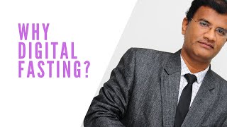 Why Digital Fasting?