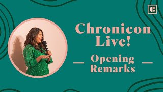 Chronicon Live - Opening Remarks
