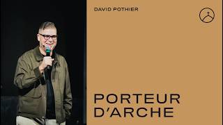 Porteur d'arche - David Pothier
