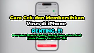 Cara Cek dan Membersihkan Virus di iPhone (Tanpa Aplikasi) - Info Penting - TERBARU!