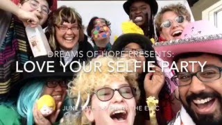 Dreams of Hope Presents: Love Your Selfie