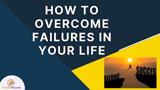 You Can Overcome Failure and Succeed!