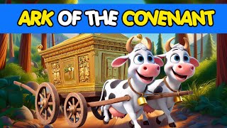 BIBLE STORIES FOR KIDS: Ark of the Covenant