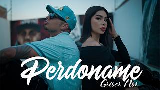 Griser Nsr - Perdoname (Video Oficial)