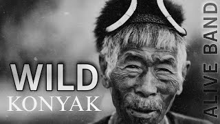 Wild Konyak _ Alive band _ Mon Nagaland