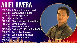 Ariel Rivera 2024 MIX Playlist - A Smile In Your Heart, Sana Kahit Minsan, Sa Aking Puso, In My ...