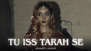 Tu Iss Tarah Se Meri Zindagi Mein [Slowed+Reverb] - Hemlata | Old Hits Hindi Song