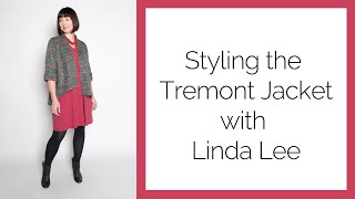 Styling The Tremont Jacket with Linda Lee